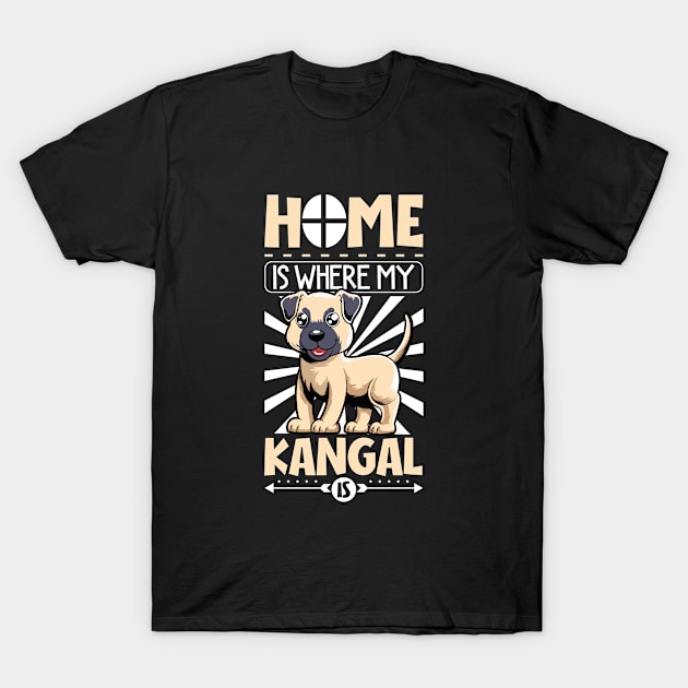 Home is with my Kangal Shepherd T-Shirt by Modern Medieval Design